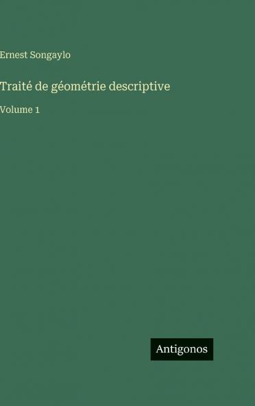 Traité de géométrie descriptive