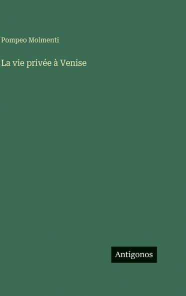 La vie privée à Venise