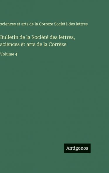 Bulletin de la Société des lettres sciences et arts de la Corrèze