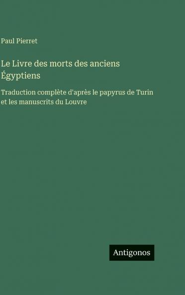 Le Livre des morts des anciens Égyptiens