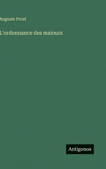 L'ordonnance des maiours