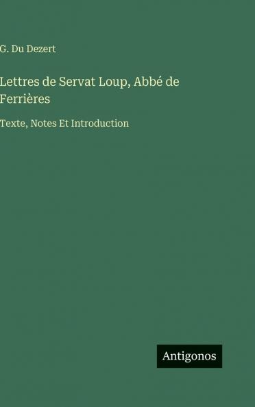 Lettres de Servat Loup Abbé de Ferrières