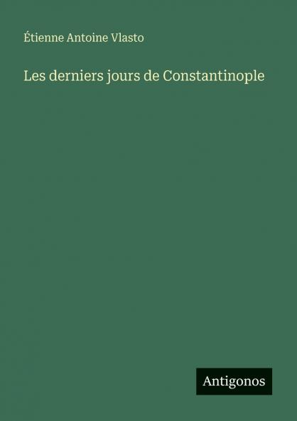 Les derniers jours de Constantinople
