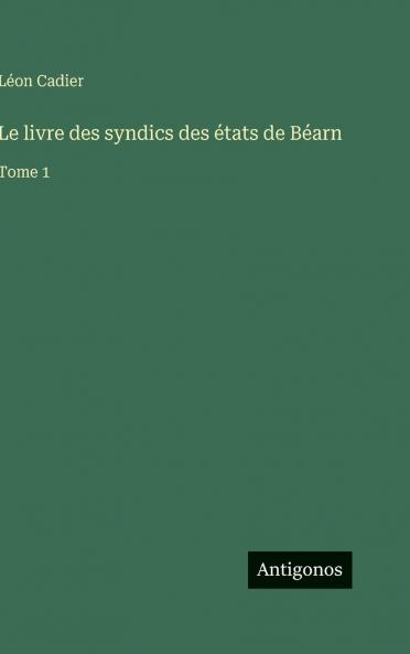 Le livre des syndics des états de Béarn