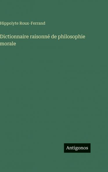 Dictionnaire raisonné de philosophie morale