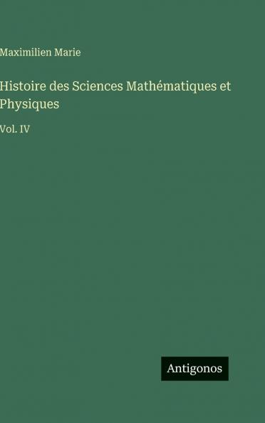 Histoire des Sciences Mathématiques et Physiques