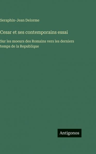 Cesar et ses contemporains essai