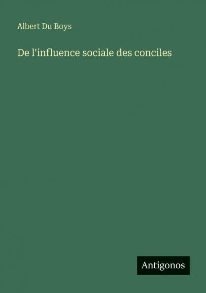 De l'influence sociale des conciles
