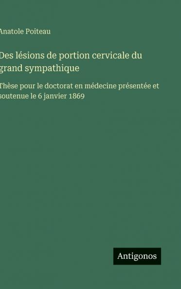 Des lésions de portion cervicale du grand sympathique