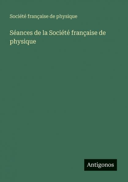 Séances de la Société française de physique