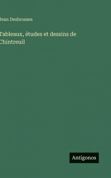 Tableaux études et dessins de Chintreuil