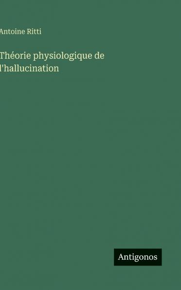 Théorie physiologique de l'hallucination