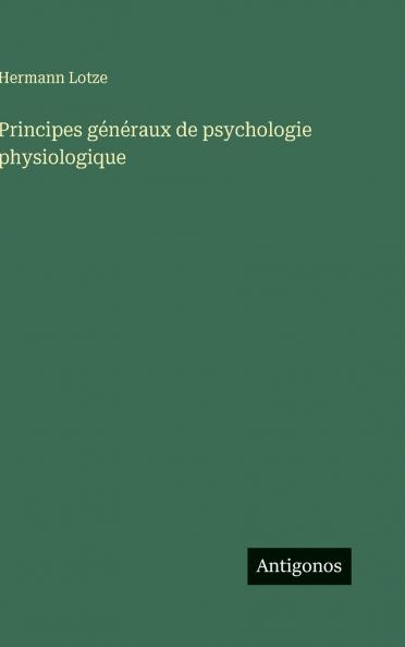 Principes généraux de psychologie physiologique