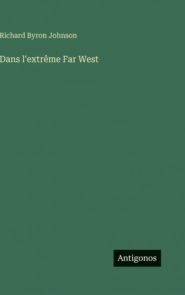 Dans l'extrême Far West