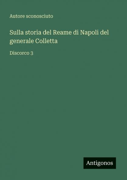 Sulla storia del Reame di Napoli del generale Colletta