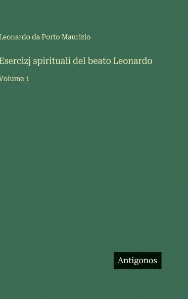 Esercizj spirituali del beato Leonardo
