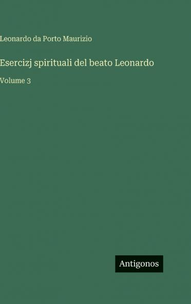Esercizj spirituali del beato Leonardo