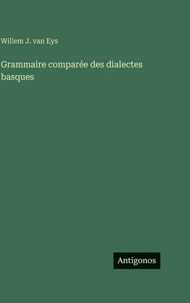 Grammaire comparée des dialectes basques