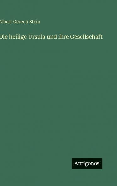 Die heilige Ursula und ihre Gesellschaft