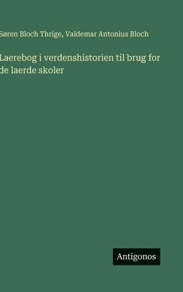 Laerebog i verdenshistorien til brug for de laerde skoler