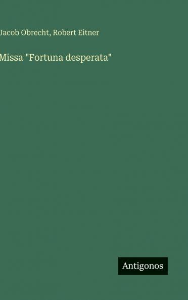 Missa Fortuna desperata