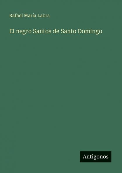 El negro Santos de Santo Domingo