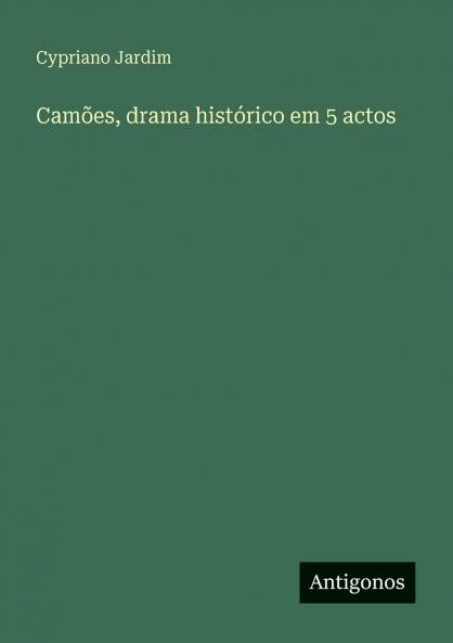 Camões drama histórico em 5 actos