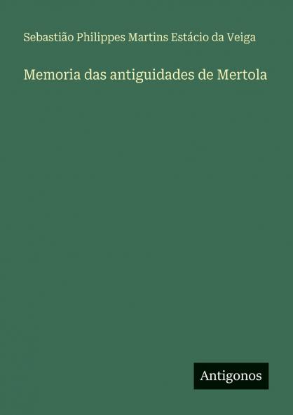 Memoria das antiguidades de Mertola