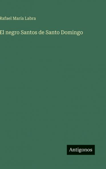El negro Santos de Santo Domingo