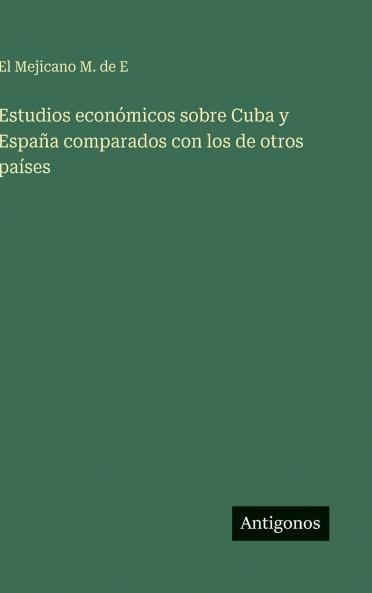 Estudios económicos sobre Cuba y España comparados con los de otros países