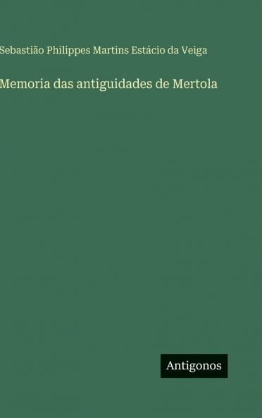 Memoria das antiguidades de Mertola