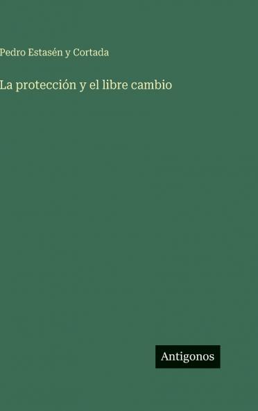 La protección y el libre cambio