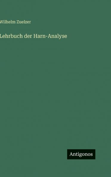 Lehrbuch der Harn-Analyse