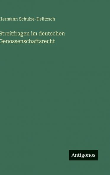 Streitfragen im deutschen Genossenschaftsrecht