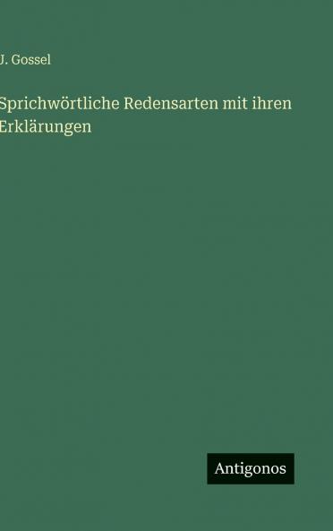 Sprichwörtliche Redensarten mit ihren Erklärungen
