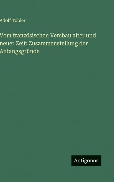 Vom französischen Versbau alter und neuer Zeit