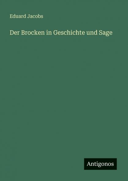 Der Brocken in Geschichte und Sage
