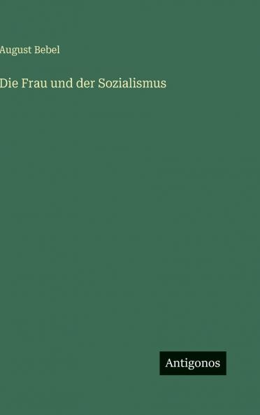 Die Frau und der Sozialismus
