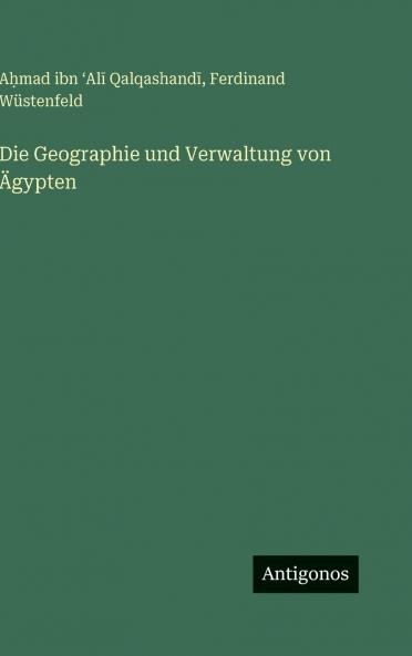 Die Geographie und Verwaltung von Ägypten