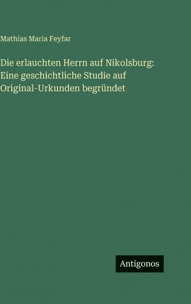 Die erlauchten Herrn auf Nikolsburg