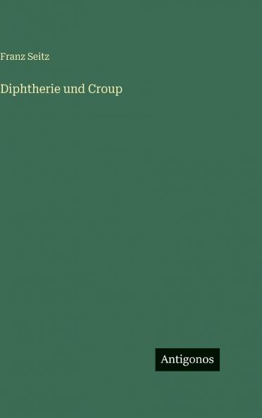 Diphtherie und Croup
