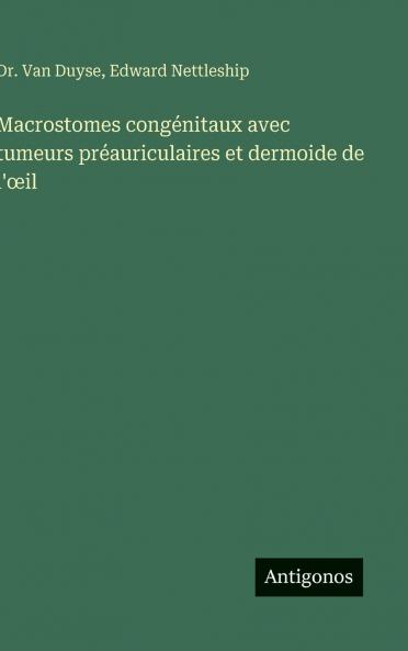 Macrostomes congénitaux avec tumeurs préauriculaires et dermoide de l'œil