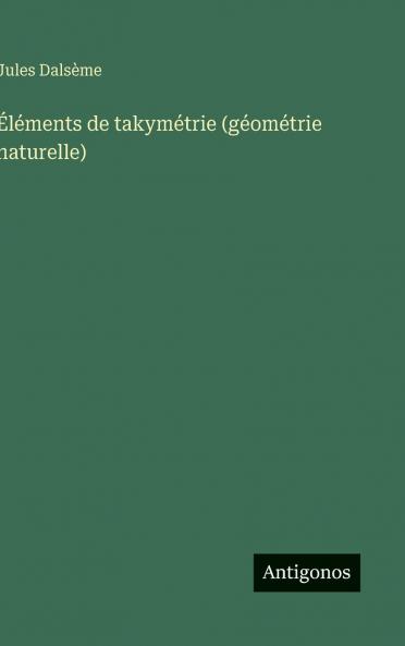 Éléments de takymétrie (géométrie naturelle)