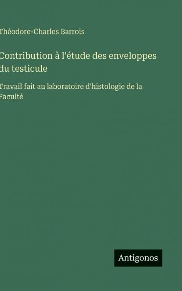 Contribution à l'étude des enveloppes du testicule