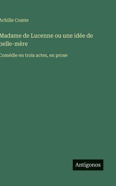 Madame de Lucenne ou une idée de belle-mère