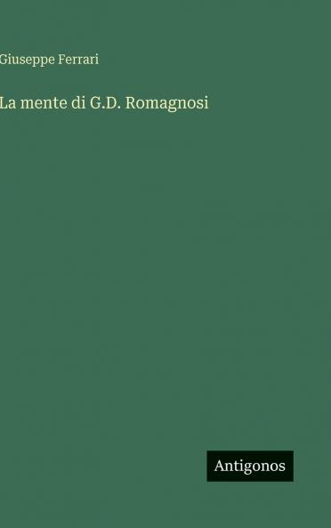 La mente di G.D. Romagnosi