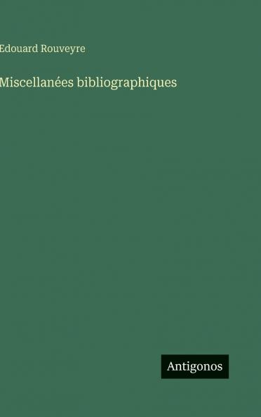 Miscellanées bibliographiques