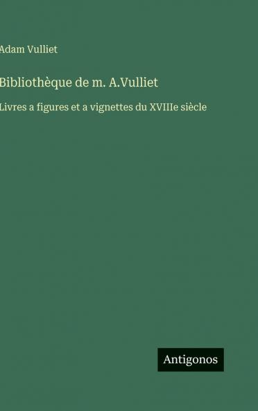 Bibliothèque de m. A.Vulliet
