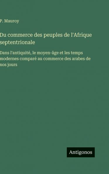 Du commerce des peuples de l'Afrique septentrionale