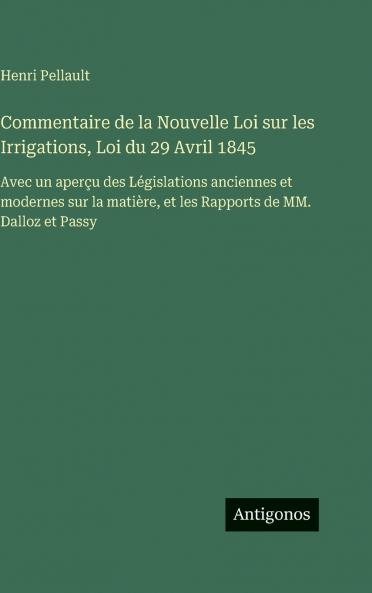 Commentaire de la Nouvelle Loi sur les Irrigations Loi du 29 Avril 1845
